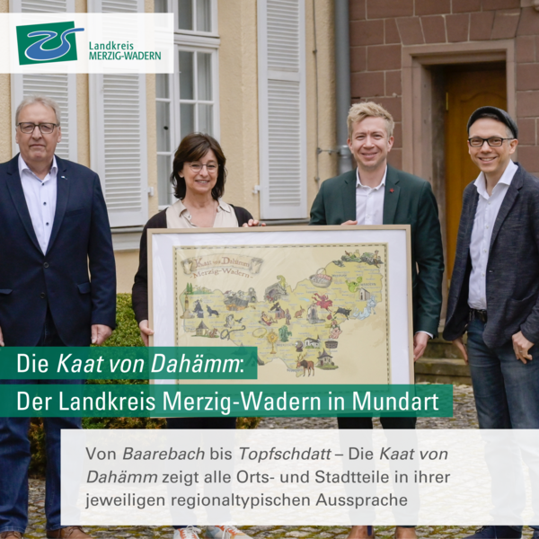 v.l.n.r. Friedrich Denne (Vorsitzender des Vereins f&uuml;r Landeskunde), Daniela Schlegel-Friedrich (Landr&auml;tin von Merzig-Wadern), Sebastian Thul (Staatssekret&auml;r des Ministeriums f&uuml;r Umwelt, Klima, Mobilit&auml;t, Agrar und Verbraucherschutz) und Bernd Kissel (Beruser K&uuml;nstler) pr&auml;sentieren die &raquo;Kaat von Dah&auml;mm&laquo; f&uuml;r den Landkreis Merzig-Wadern