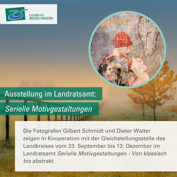 Ausstellung von Gilbert Schmidt und Dieter Walter im Landratsamt Merzig-Wadern: &raquo;Serielle Motivgestaltungen - Von klassisch bis abstrakt&laquo;