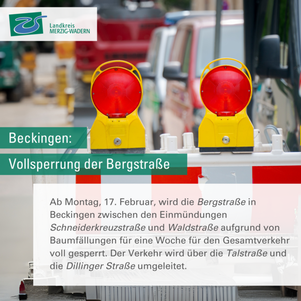 Vollsperrung der Bergstra&szlig;e in Beckingen