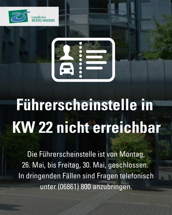 F&uuml;hrerscheinstelle in der Kalenderwoche 22 nicht erreichbar