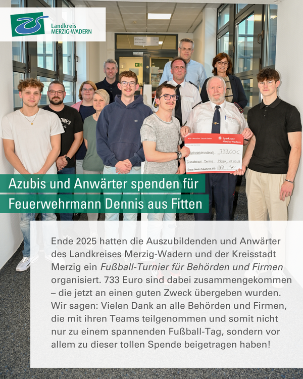 Gemeinsam Gutes tun: Auszubildende des Landkreises Merzig-Wadern und der Kreisstadt Merzig spenden f&uuml;r Feuerwehrmann Dennis