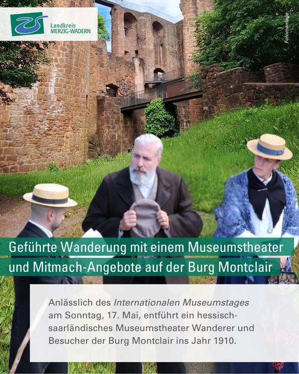 Zeitreise ins Jahr 1910: Gef&uuml;hrte Wanderung mit Museumstheater und Mitmachangebote auf der Burg Montclair