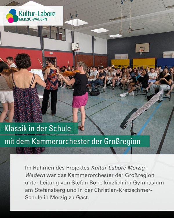 Kultur-Labore Merzig-Wadern: Klassik in der Schule mit dem Kammerorchester der Gro&szlig;region