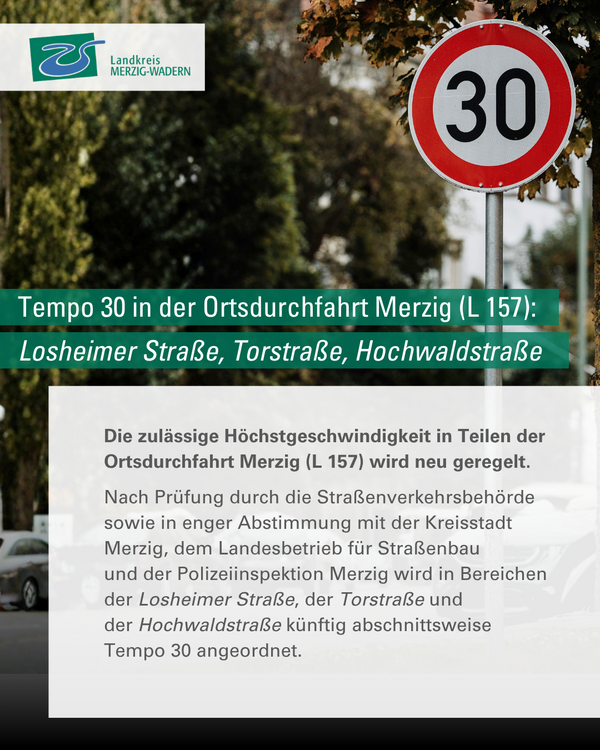 Geschwindigkeitsbegrenzung f&uuml;r mehr Verkehrssicherheit in der Ortsdurchfahrt Merzig: Tempo 30 auf &raquo;Losheimer Stra&szlig;e&laquo;, &raquo;Torstra&szlig;e&laquo; und &raquo;Hochwaldstra&szlig;e&laquo;