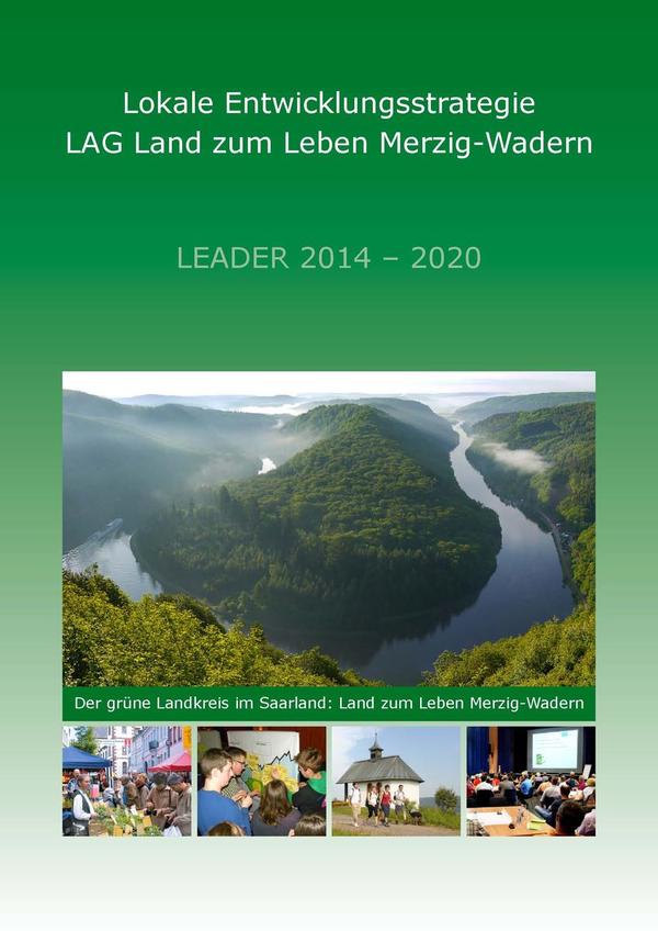 Deckblatt der Lokalen Entwicklungsstrategie des Vereins »Land zum Leben Merzig-Wadern e.V.